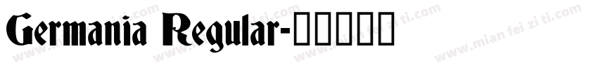 Germania Regular字体转换